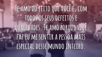 Te amo do jeito que é
