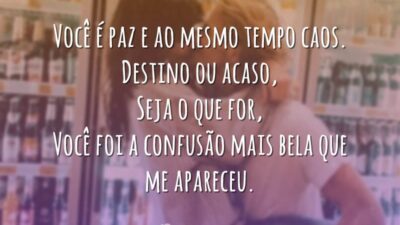 Você é paz e caos