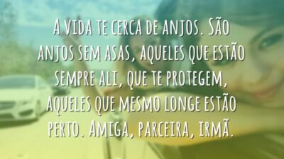 A vida te cerca de anjos
