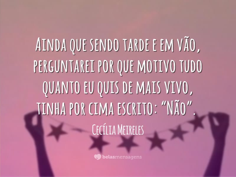 Frases de Cecília Meireles - Belas Mensagens