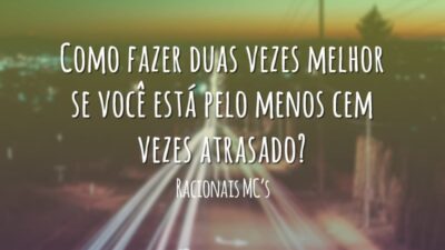 Como fazer duas vezes melhor se você está pelo menos cem vezes&hellip;