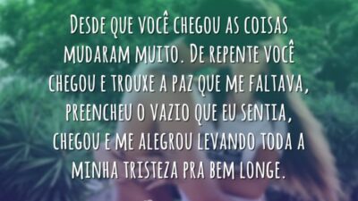 Desde que você chegou