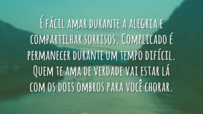 É fácil amar na alegria