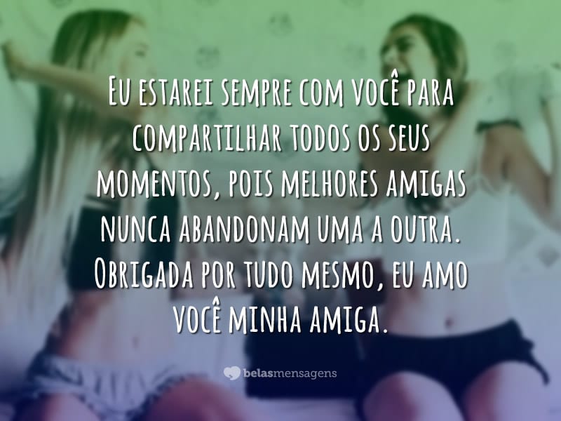 Mensagens de Amigas para Sempre - Belas Mensagens