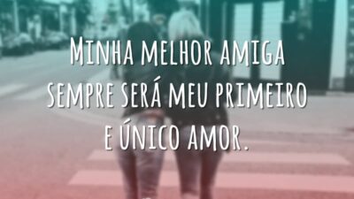 Minha melhor amiga sempre