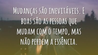 Mudanças são inevitáveis