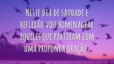 Neste dia de saudade