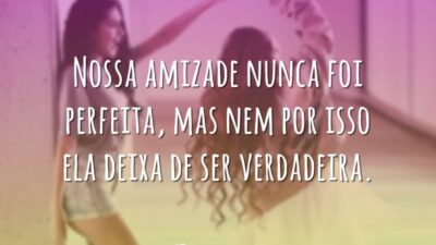Nossa amizade é verdadeira
