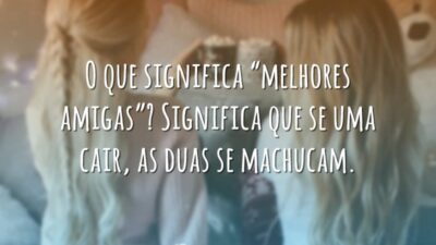 O que significa melhores amigas