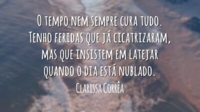 O tempo nem sempre cura tudo. Tenho feridas que já cicatrizaram, mas&hellip;