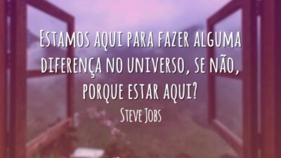 Estamos aqui para fazer alguma diferença no universo, se não, porque estar&hellip;