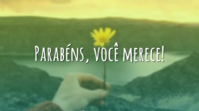 Você merece!