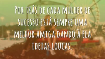 Por trás de cada mulher