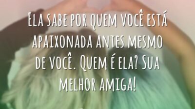 Sua melhor amiga