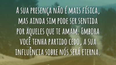 Sua presença não é física
