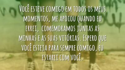 Você esteve comigo sempre