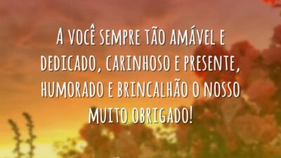 Você sempre tão amável