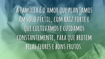 A família é o amor