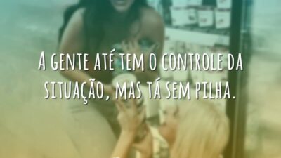 A gente até tem o controle da situação, mas tá sem pilha.