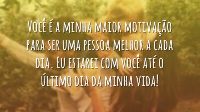 A minha maior motivação