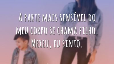A parte mais sensível do meu corpo se chama filho. Mexeu, eu&hellip;