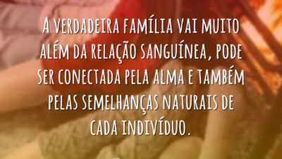 A verdadeira família