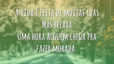 A vida é feita de