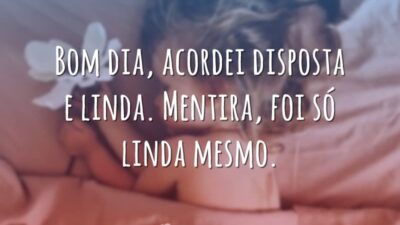 Bom dia, acordei disposta e linda. Mentira, foi só linda mesmo.
