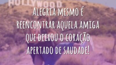 Alegria mesmo é reencontrar