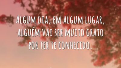 Algum dia, em algum lugar, alguém vai ser muito grato por ter&hellip;