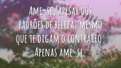 Ame-se apesar de tudo