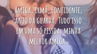 Amiga, irmã, confidente