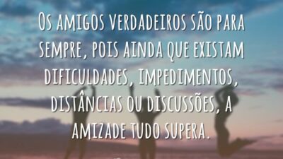 Amigos verdadeiros são para sempre