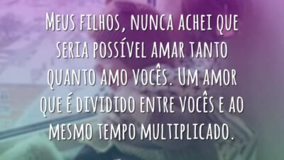 Amor dividido e multiplicado