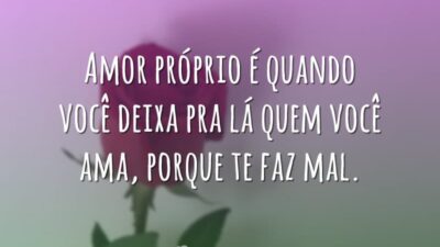 Amor próprio é quando