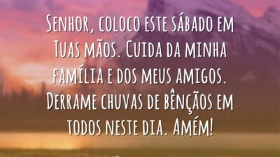 Senhor, coloco este sábado em Tuas mãos. Cuida da minha família e&hellip;