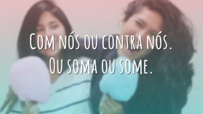 Com nós ou contra