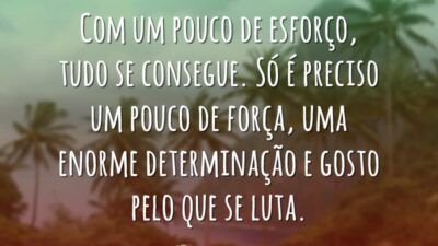 Com um pouco de esforço