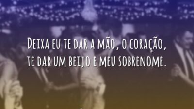 Deixa eu te dar a mão, o coração, te dar um beijo&hellip;