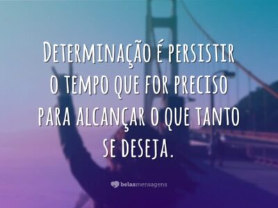 Determinação é persistir