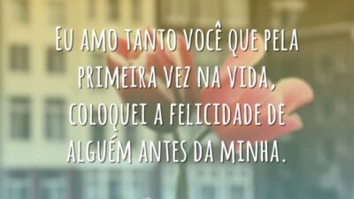 Eu amo tanto você que pela primeira vez na vida, coloquei a&hellip;