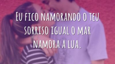 Eu fico namorando o teu sorriso igual o mar namora a lua.