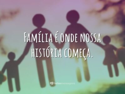 Família é onde