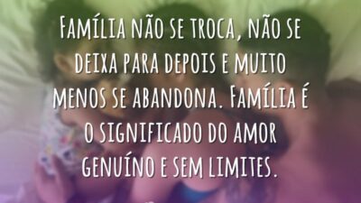Família não se troca