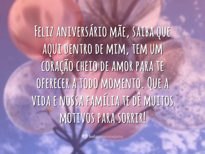 Feliz aniversário mãe - Belas Mensagens