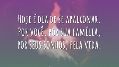 Hoje é dia de
