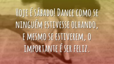 Hoje é sábado! Dance como se ninguém estivesse olhando, e mesmo se&hellip;