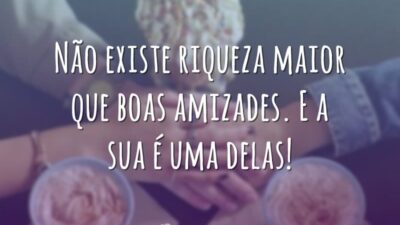 Não existe riqueza maior
