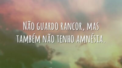 Não guardo rancor