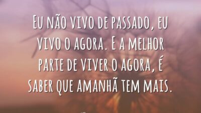 Eu não vivo de passado, eu vivo o agora. E a melhor&hellip;